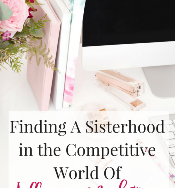 Finding a Sisterhood in the Competitive World of Influencer Marketing