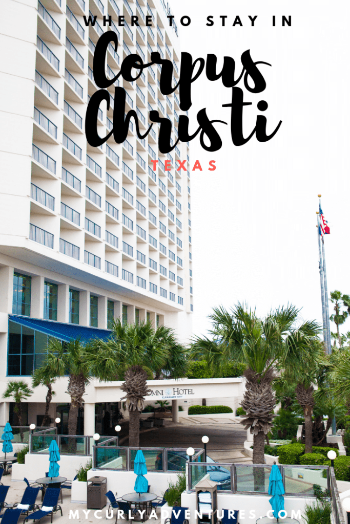 Where to Stay in Corpus Christi Texas A review of the Omni Corpus Christi