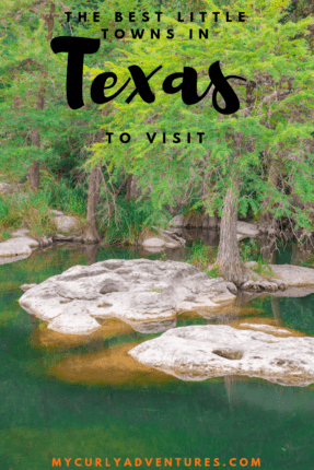 The Best Little Texas Towns To Visit - My Curly Adventures