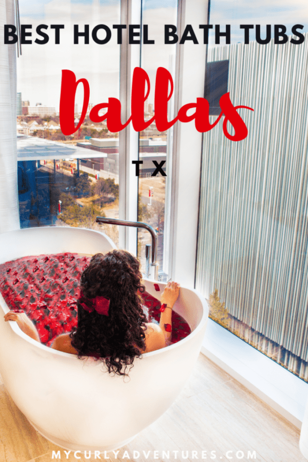 Hotels With the Best Bathtubs in Dallas TX My Curly Adventures