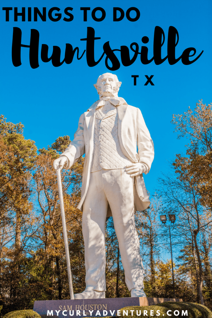 Things to do in Huntsville TX This Weekend