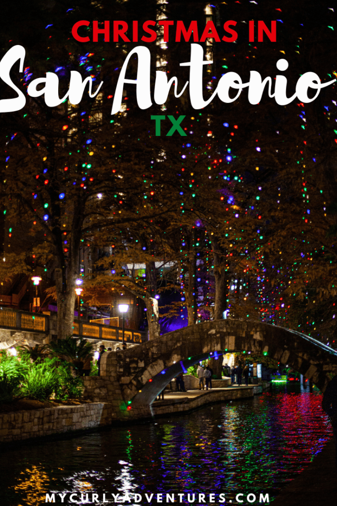 Things to do in San Antonio, TX this Christmas Season 2020 2021 2022 