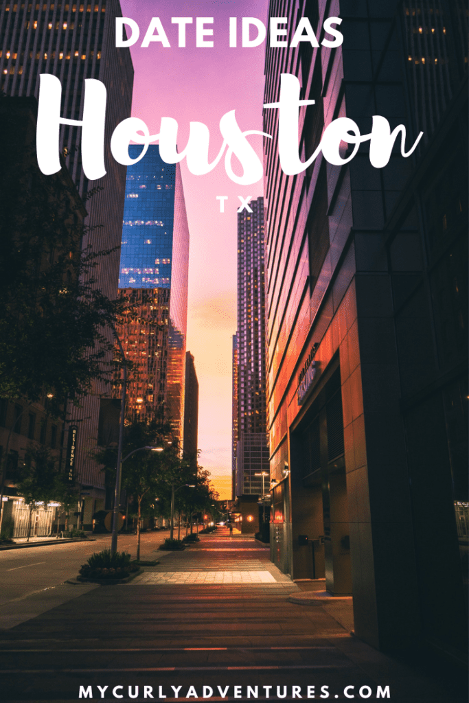 35+ Free Houston Date Ideas for Couples My Curly Adventures