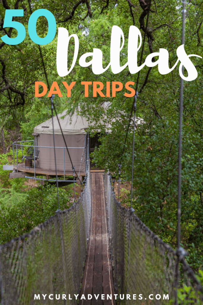 50+ Day Trips from Dallas My Curly Adventures