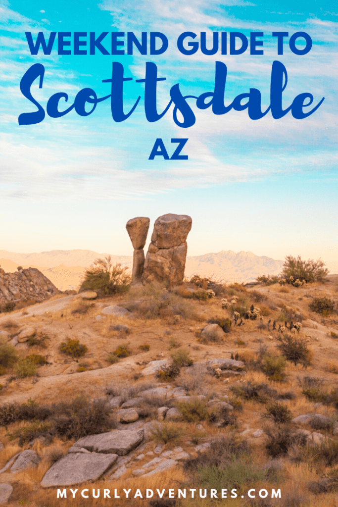 How to Spend a Weekend in Scottsdale AZ - My Curly Adventures