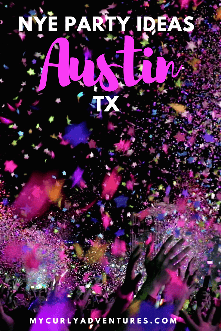 50+ New Year's Eve Parties & Events in Austin TX My Curly Adventures