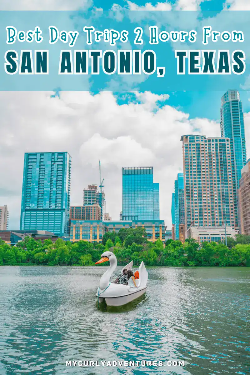 daytrips 2 hours from san antonio