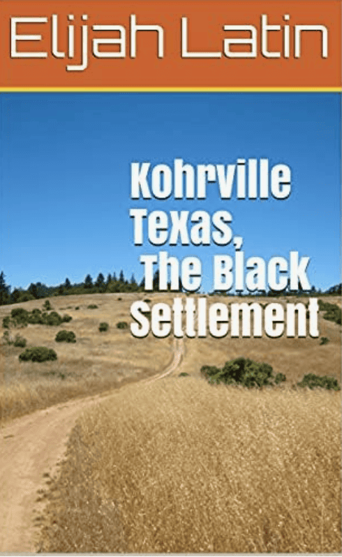 Kohrville Texas The Black Settlement book cover