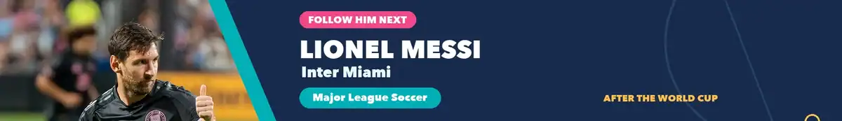 Follow Lionel Messi with Inter Miami in Major League Soccer after the World Cup