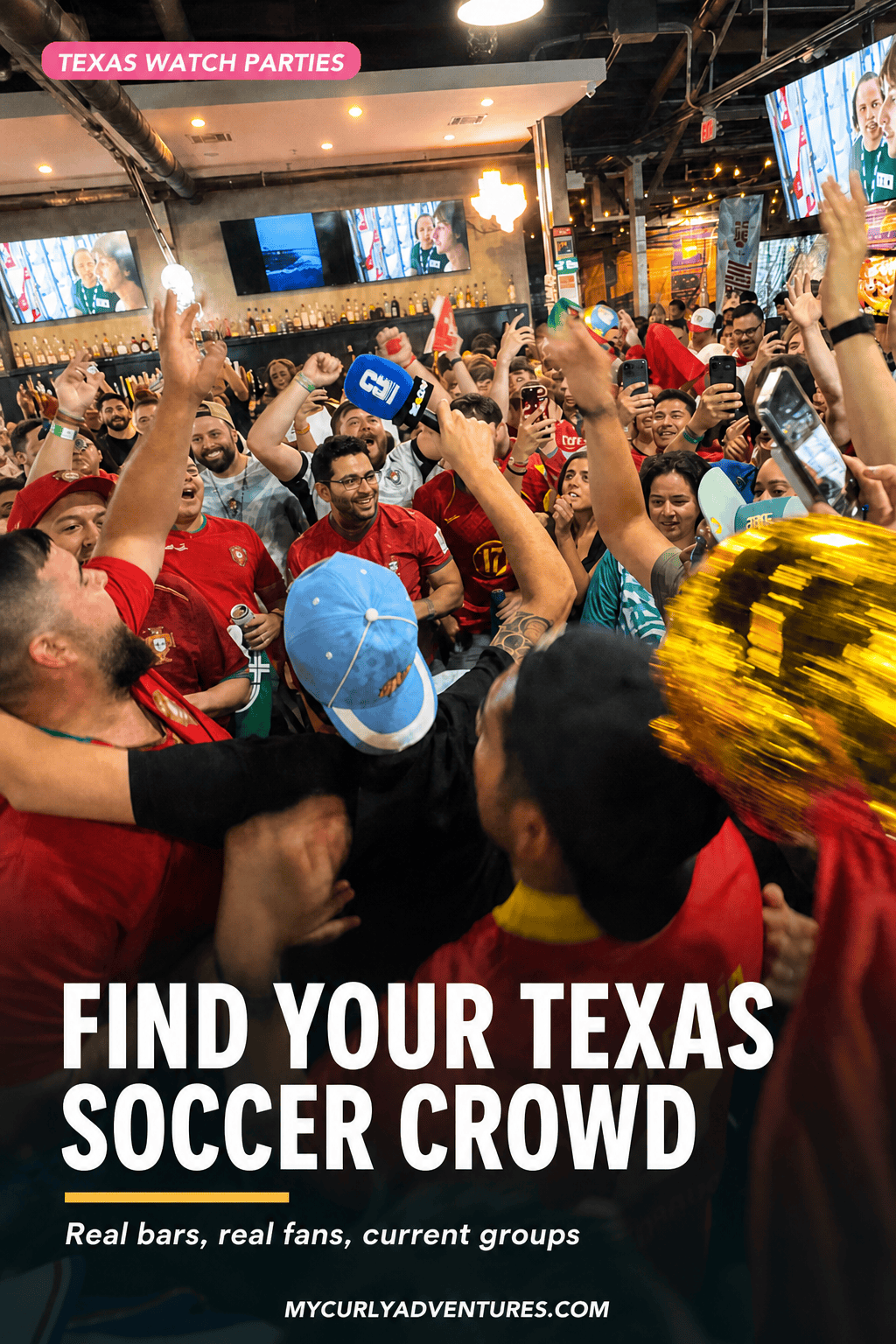 Find your Texas soccer crowd at a lively Texas watch party Pinterest graphic